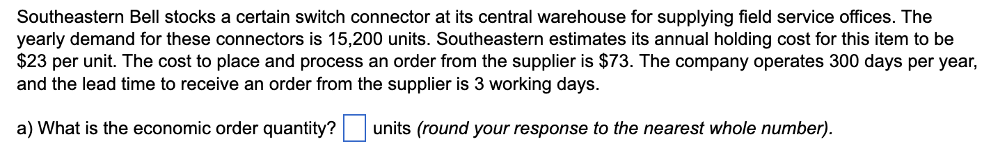  Southeastern Bell stocks a certain switch connector at its central warehouse