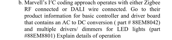  b. Marvell's IC coding approach operates with either Zigbee RF connected