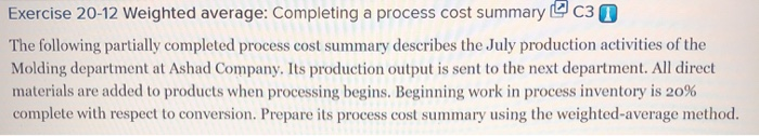  Exercise 20-12 Weighted average: Completing a process cost summary @c30 The