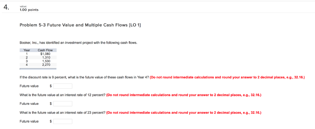 4. 00 points Problem 5-3 Future Value and Multiple Cash Flows