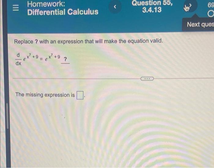 + 999 = 3(8x +972 ? dx The missing expression is Homework: