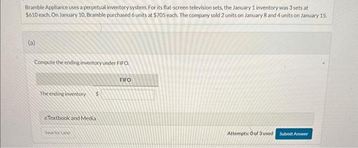  Bramble Appliance uses a perpetual inventory system. For its flat-screen television