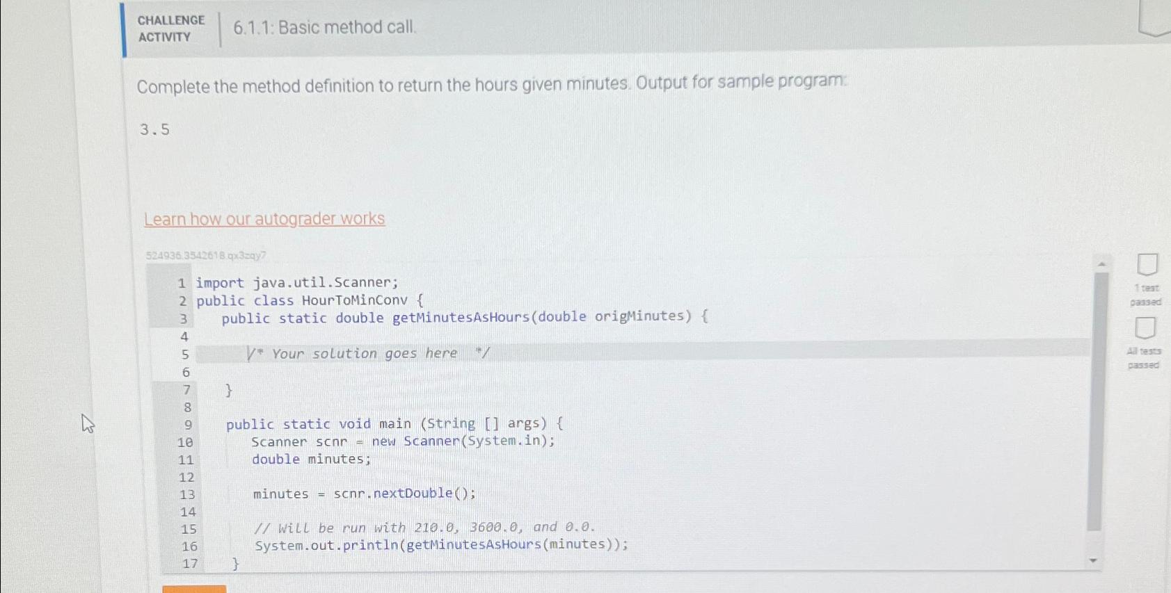  CHALLENGE ACTIVITY 6.1.1: Basic method call Complete the method definition to