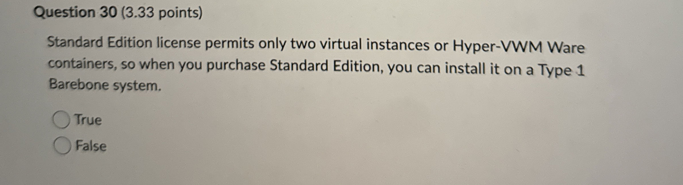  Question 30(3.33 points) Standard Edition license permits only two virtual instances