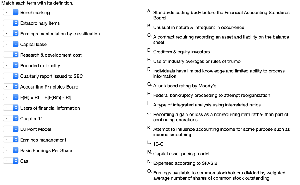  Match each term with its definition. Benchmarking A. Standards setting body