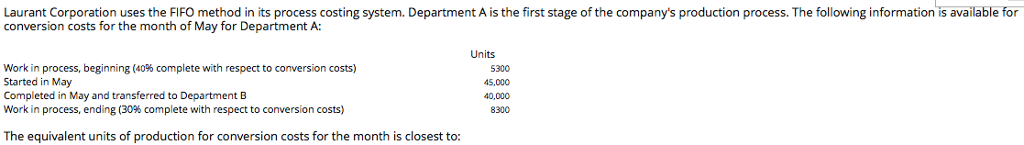  Laurant Corporation uses the FIFO method in its process costing system.