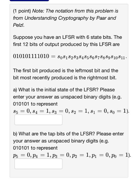 please solve this Cryptography (1 point) Note: The notation from this problem