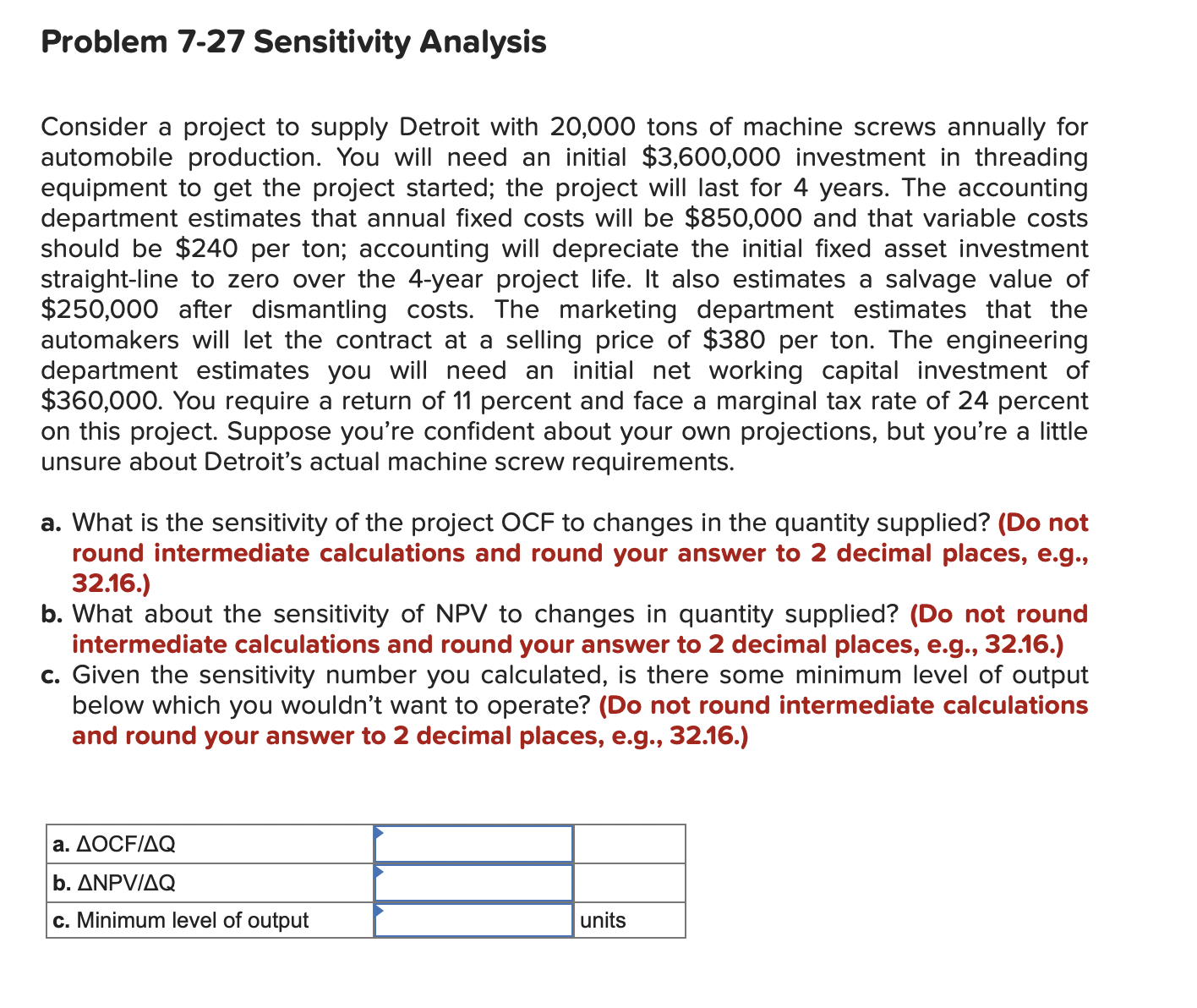  Problem 7-27 Sensitivity Analysis Consider a project to supply Detroit with