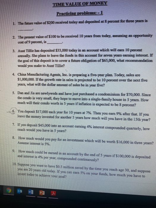  TIME VALUE OR MONEY Practicing problems: - 1 1. The future