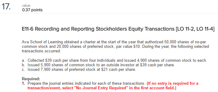  Value: 0.37 points E11-6 Recording and Reporting Stockholders Equity Transactions [LO