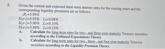  Given the current and expected short-term interest rates for the coming