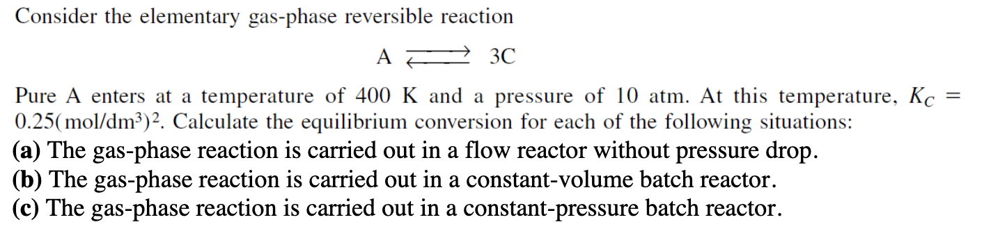 Jus Just B & C please Consider the elementary gas-phase reversible reaction