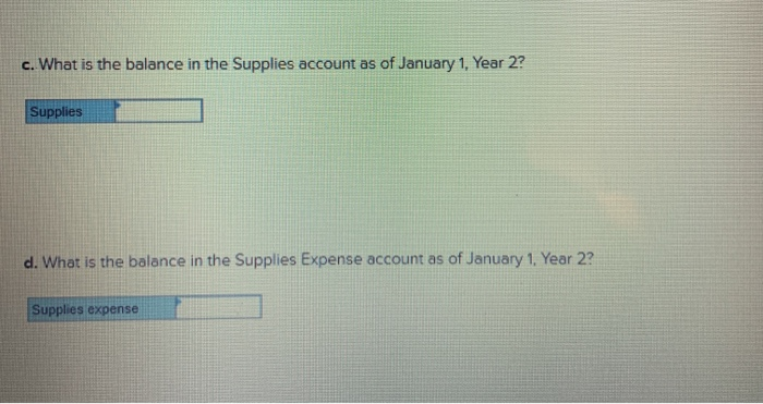 there was $1,800 of supplies on hand. Required Based on this information