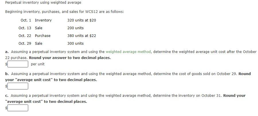  Perpetual inventory using weighted average Beginning inventory, purchases, and sales for