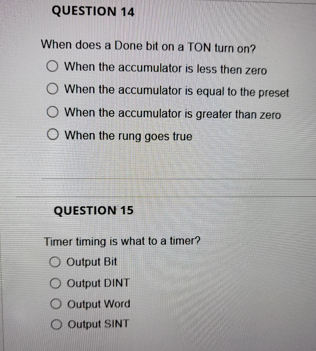  QUESTION 14 When does a Done bit on a TON turn