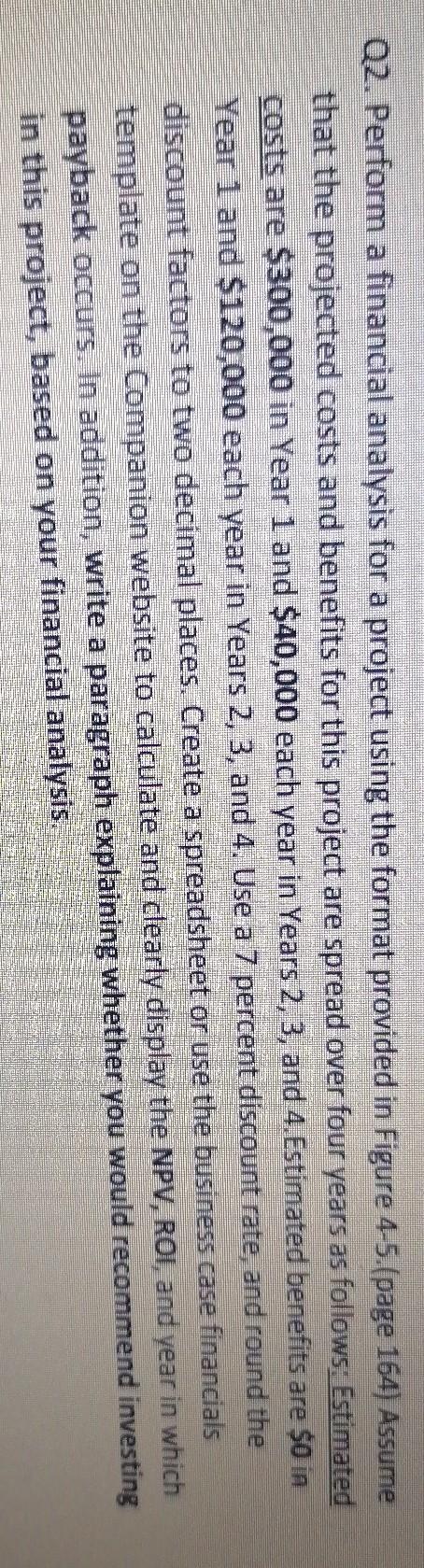 Q2. Perform a financial analysis for a project using the format