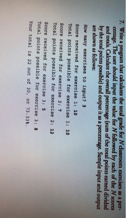  7. Write a program that calculates the total grade for N