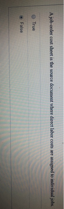  A job-order cost sheet is the source document where direct labor