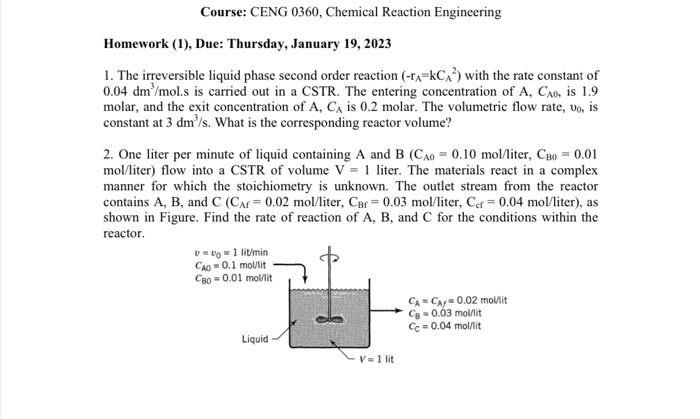 Please Help asap. 1. The irreversible liquid phase second order reaction (rA=kCA2)