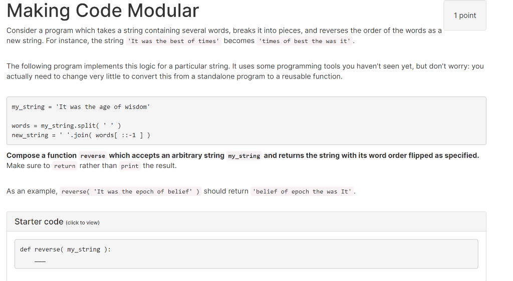  It is Python. Thanks Making Code Modular 1 point Consider a