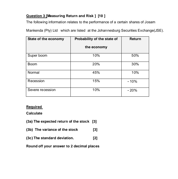  Question 3[Measuring Return and Risk][10] The following information relates to the