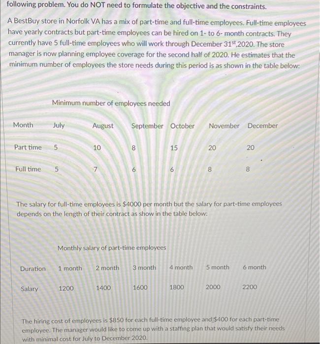 business analytics following problem. You do NOT need to formulate the objective
