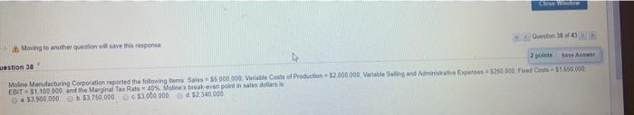  3 45 Moving to another ton will save this response westion