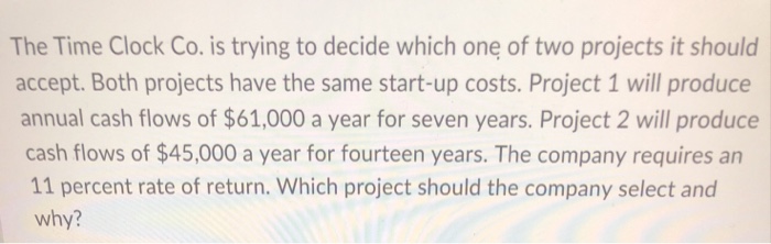  The Time Clock Co. is trying to decide which one of