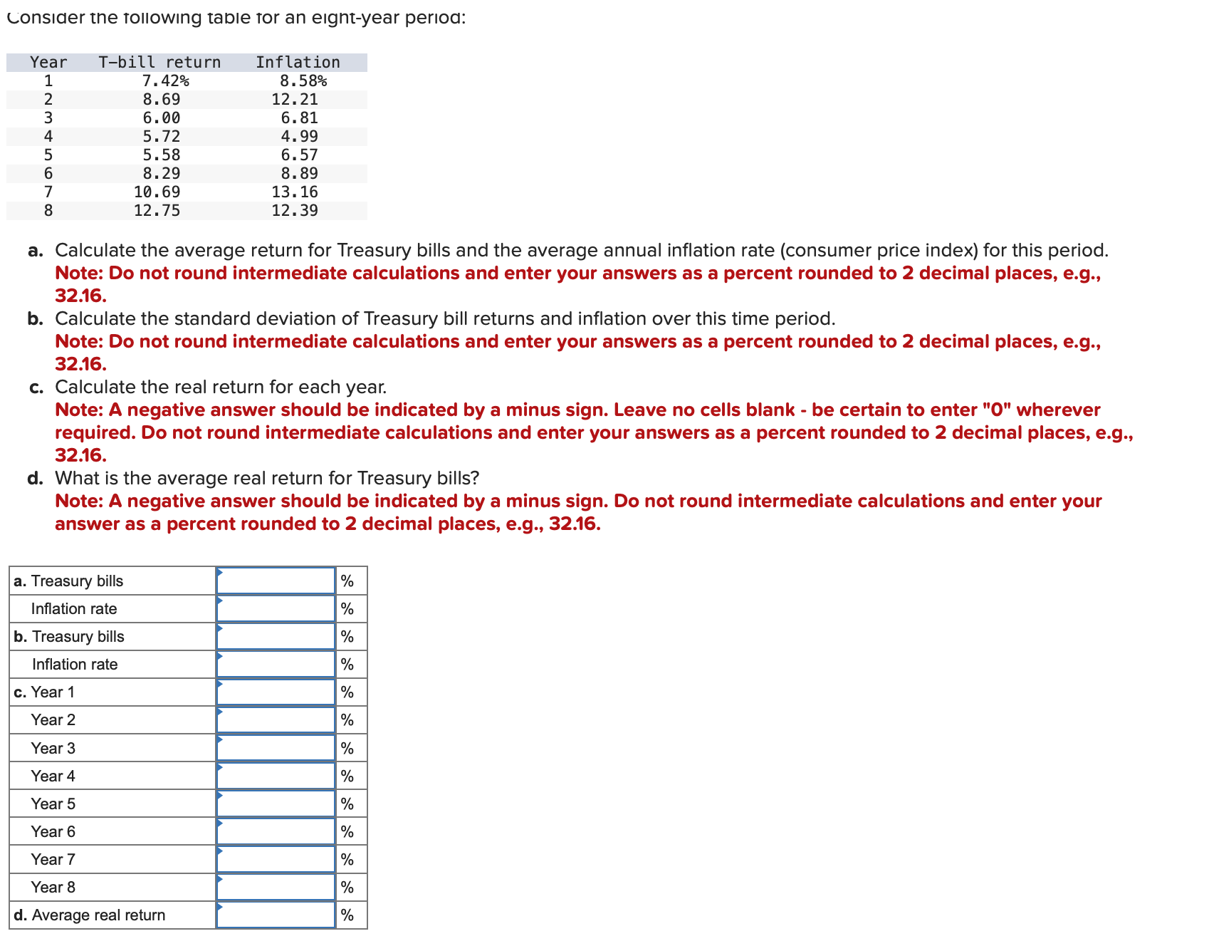  Consder the tollowing table tor an egnt-year perod: a. Calculate the