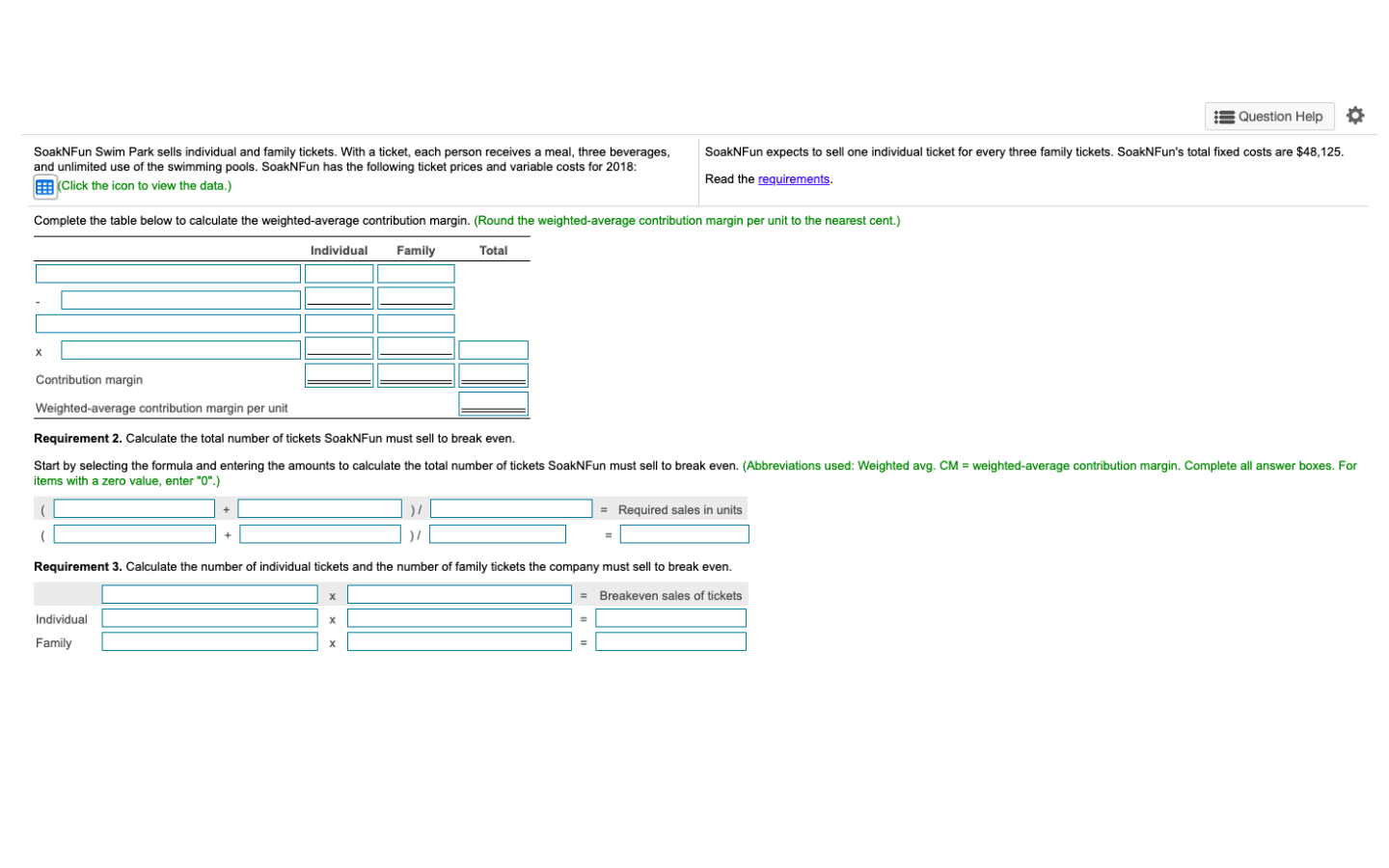 please help, this is all the provided information is Question Help SoakNFun