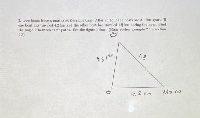  3. Two bonts leave a marina at the same time. After