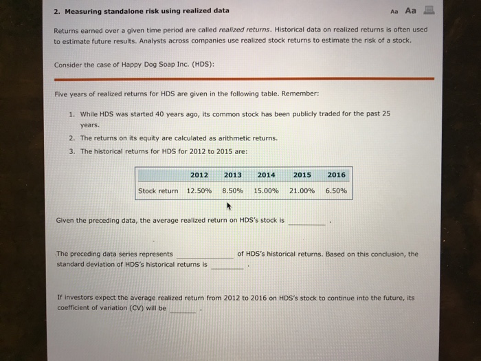  Measuring standalone risk using realized data Returns earned over a given