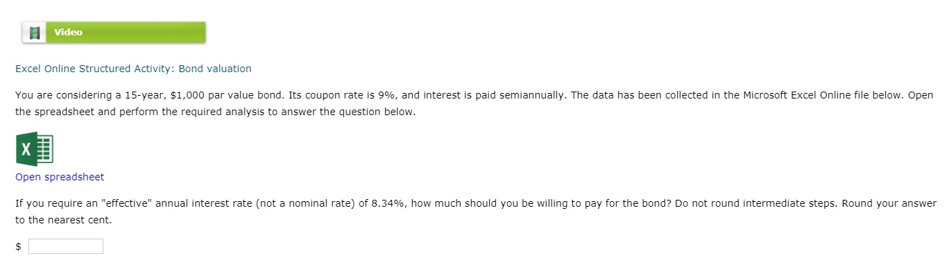  Video Excel Online Structured Activity: Bond valuation You are considering a