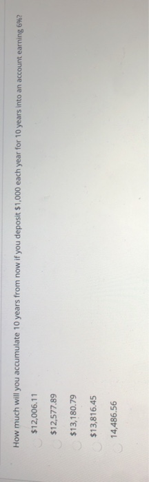  please answer all 4 mc questions How much will you accumulate