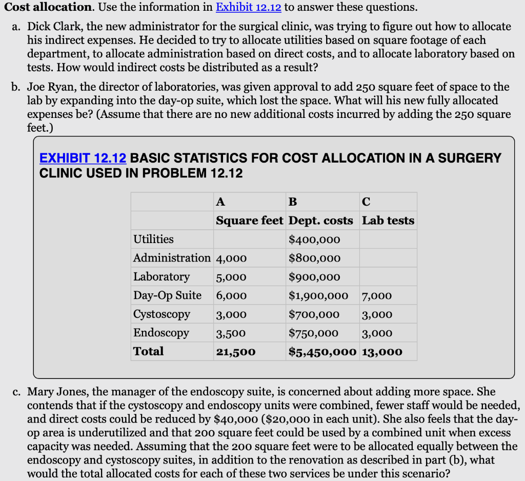 Cost allocation. Use the information in Exhibit 12.12 to answer these