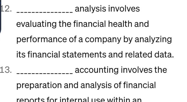  12. analysis involves evaluating the financial health and performance of a