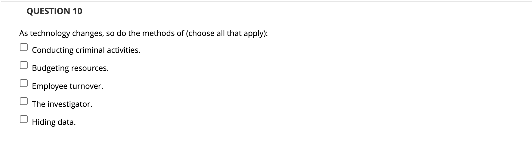 choose all that apply As technology changes, so do the methods of