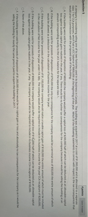  Question 5 4 points Save Answer A company is considering selling