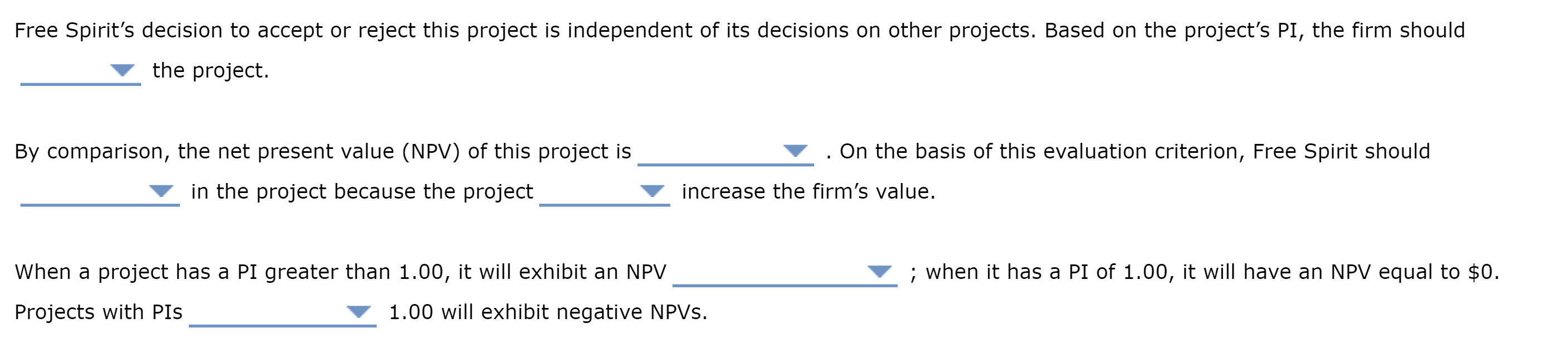 cash flow generated by $1 invested in investment The profitability index (PI)