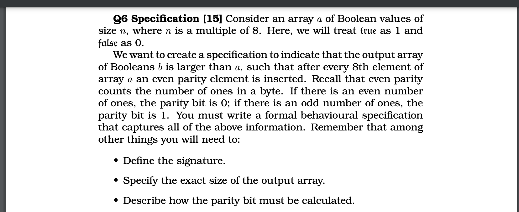  Q6 Specification [15] Consider an array a of Boolean values of