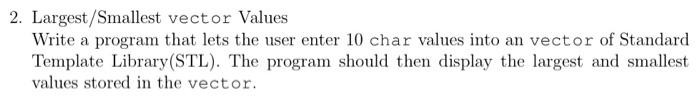 C++ - Using Linux need help with his exercise question! 2. Largest/Smallest