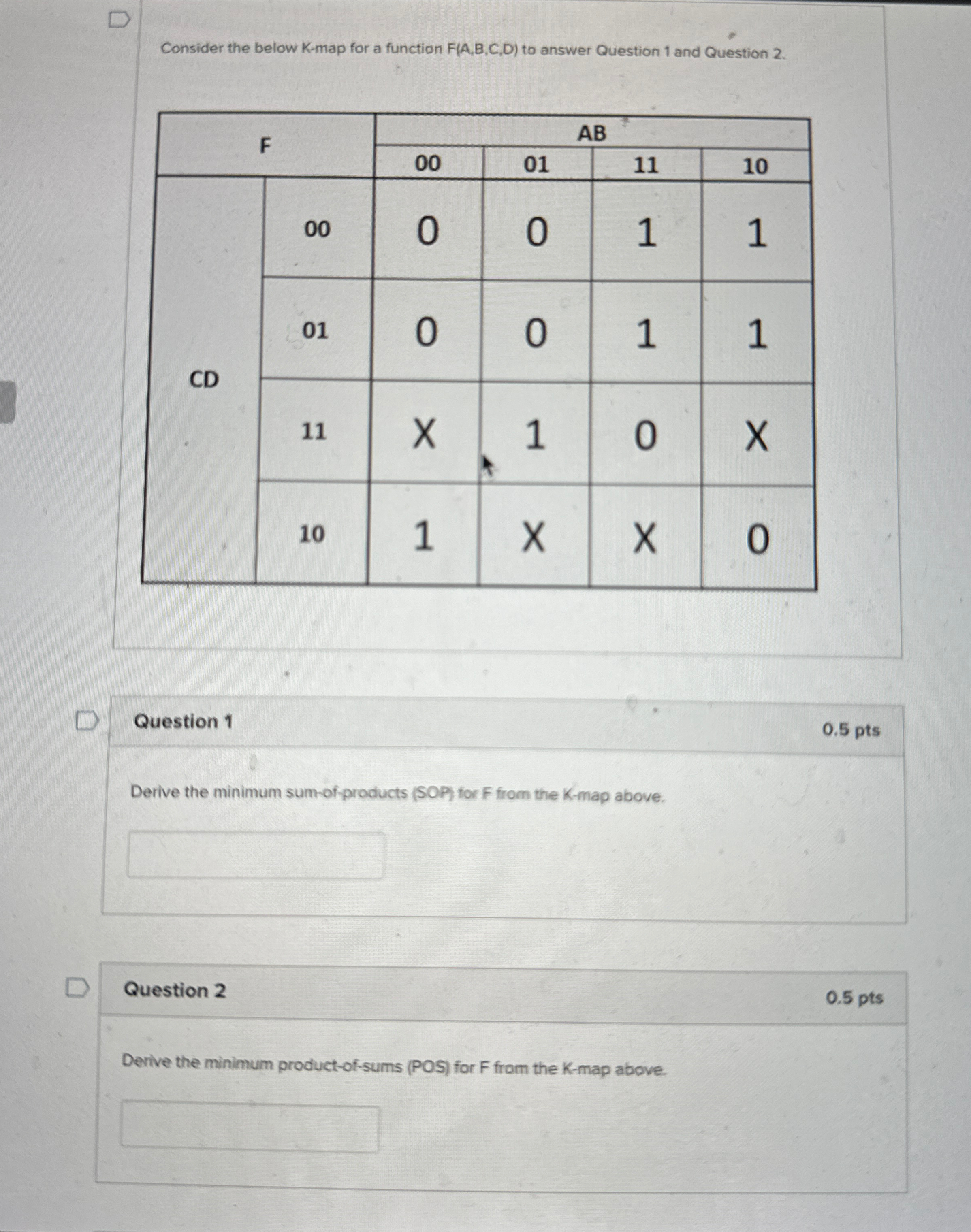  Consider the below K-map for a function F(A,B,C,D) to answer Question