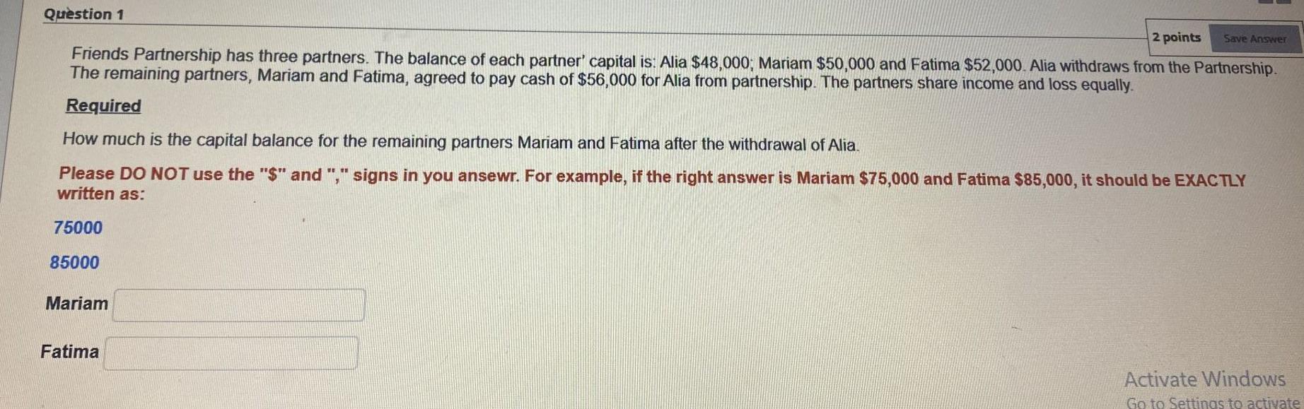  With step Question 1 2 points Save Answer Friends Partnership has