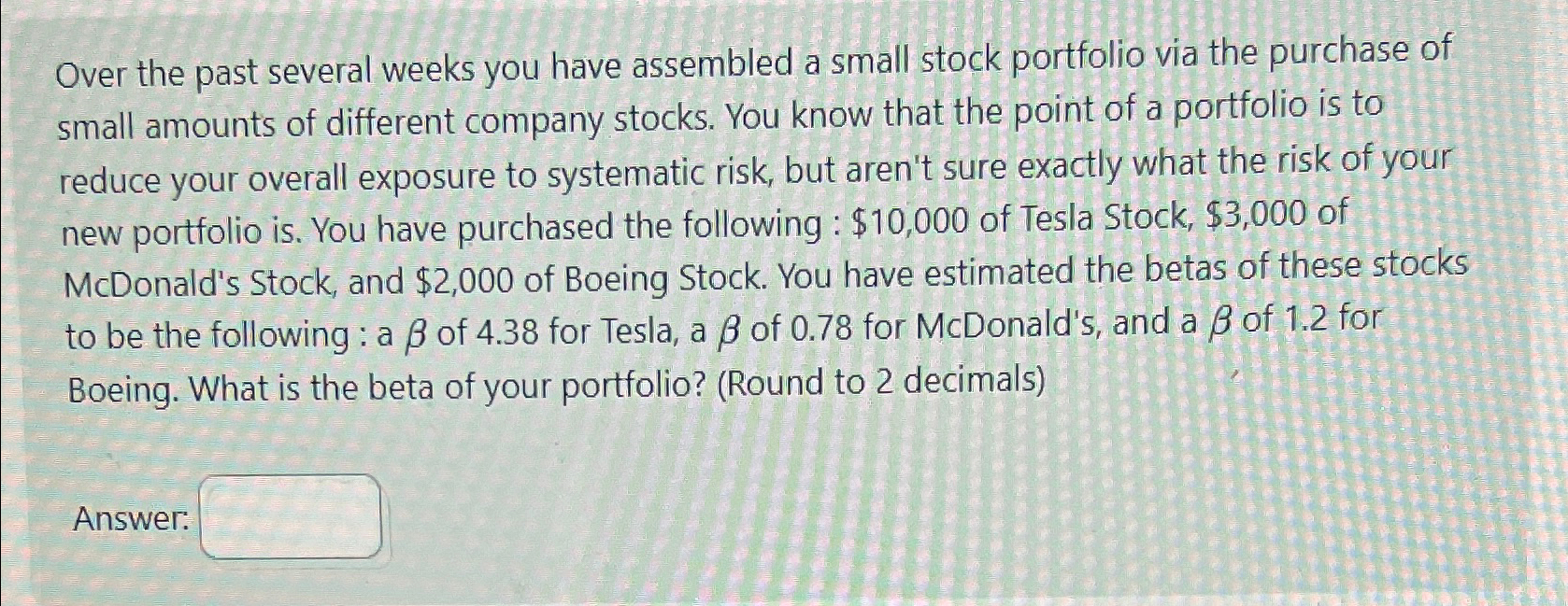  Over the past several weeks you have assembled a small stock