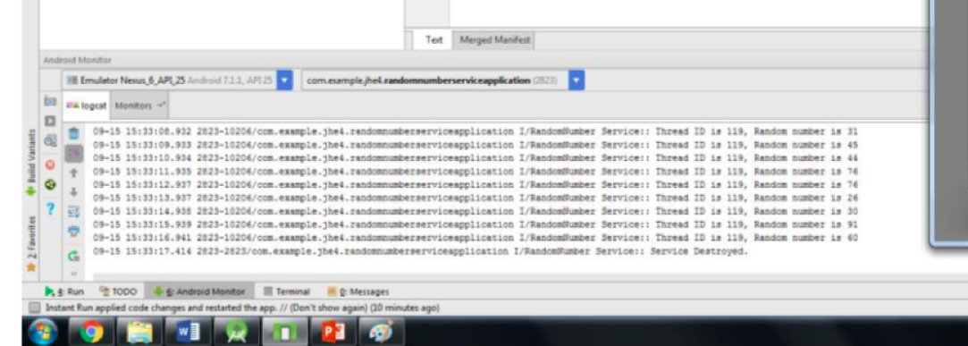 On the logcat, the output should be like that but instead of