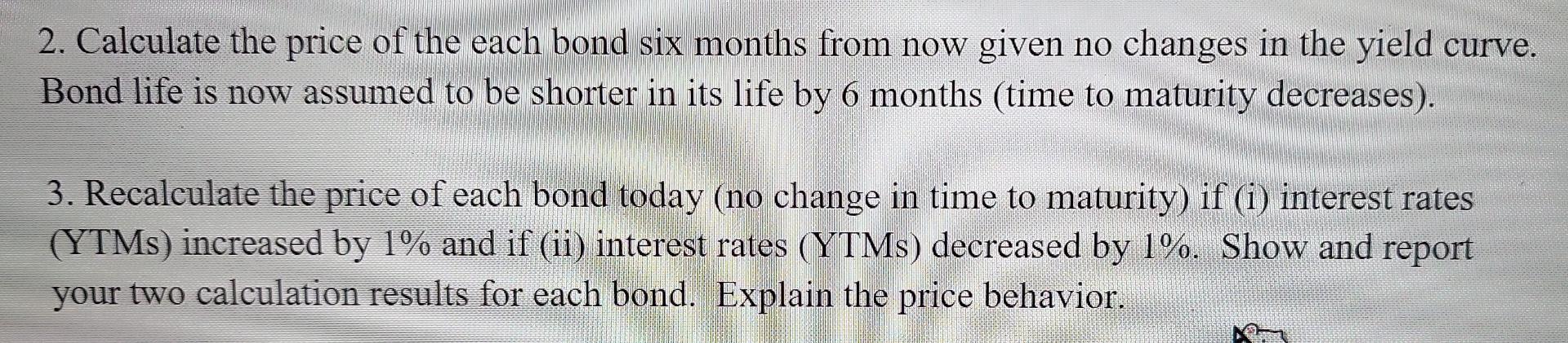 yield at issue= 3.485 Please include calculation and formula. 2. Calculate
