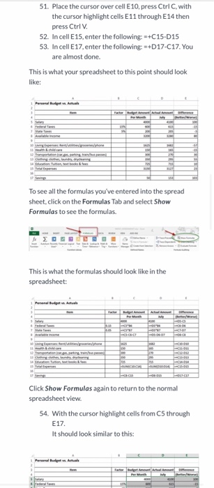 income and expenses against a monthly budget. Assume a family has developed