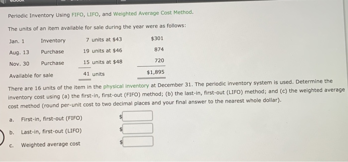  Periodic Inventory Using FIFO, LIFO, and Weighted Average Cost Method. The