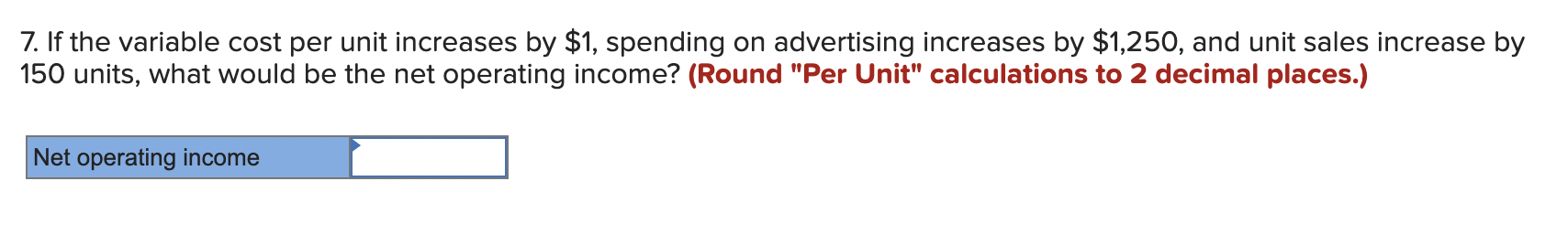 answer to 2 decimal places.) 2. What is the contribution margin ratio?