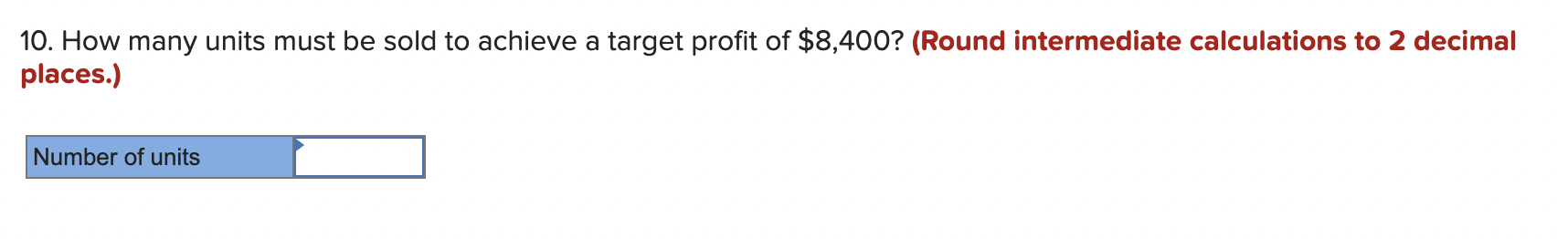 your answer to 2 decimal places.) 5. If sales decline to 900